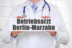 Betriebsarzt in Berlin Marzahn