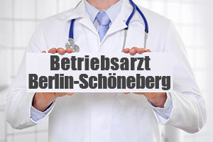 Betriebsarzt in Berlin Schöneberg