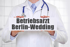 Betriebsarzt in Berlin Wedding