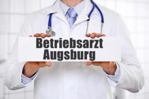 Betriebsarzt in Augsburg