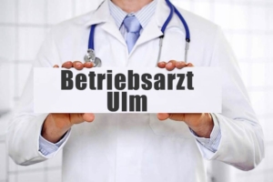 Betriebsarzt in Ulm
