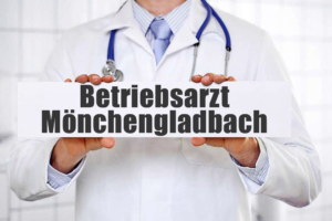 Betriebsarzt in Mönchengladbach
