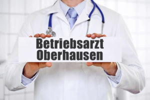 Betriebsarzt in Oberhausen